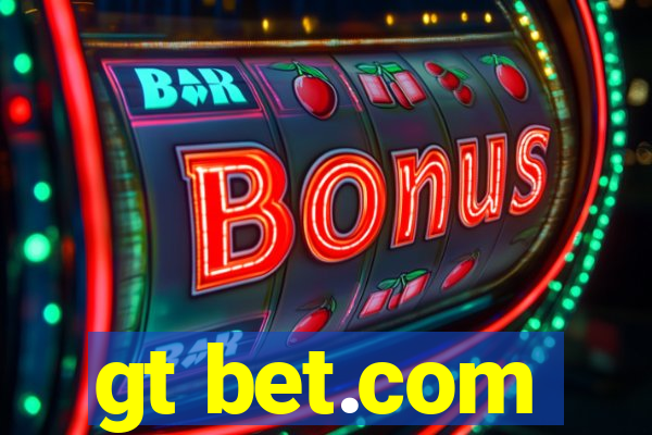 gt bet.com